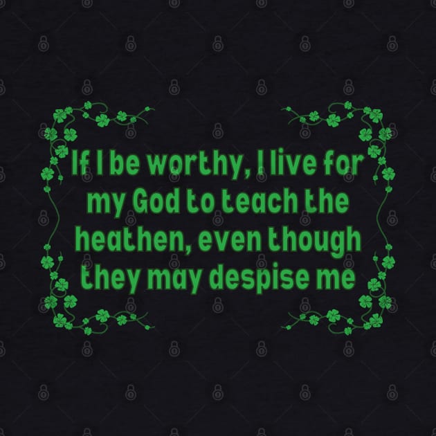 If I Be Worthy I Live For My God by Souls.Print